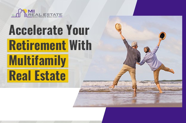 Accelerate Your Retirement with Multifamily Real Estate